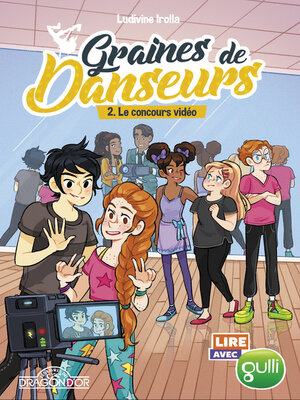cover image of Lire avec Gulli--Graines de danseurs--Tome 2--Le Concours vidéo